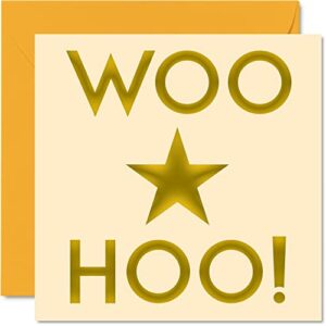Congratulations Cards For Men and Women - Generic Congrats - Woo Hoo! - Passed Exams - Driving Test - Good Luck In Your New Job Card, 145mm x 145