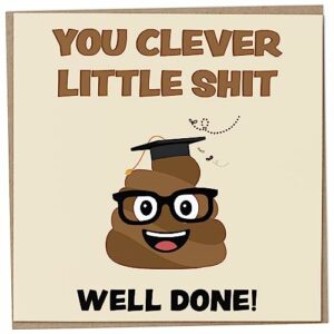 Congratulations on Passing Your Exams Card, You Clever Little Shit Well Done Card, Graduation Card for Male or Female, Passing A-Levels or GCSEs