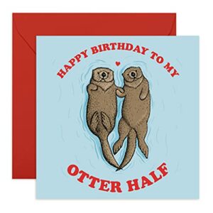 Central 23 - Funny Birthday Card - 'Happy Birthday To My Otter Half' - Birthday Card for Husband Wife Boyfriend or Girlfriend - Comes With Fun St